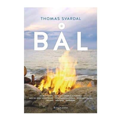 Thomas Svardal - Bål - En bog fyldt med tips og tricks om bål