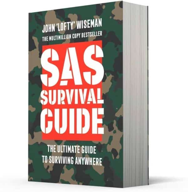 SAS Survival Guide: How to Survive in the Wild, on Land or Sea